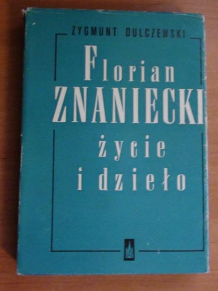 Florian Znaniecki: życie i dzieło