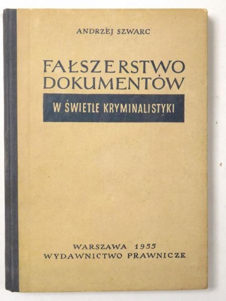 Fałszerstwo dokumentów w świetle kryminalistyki