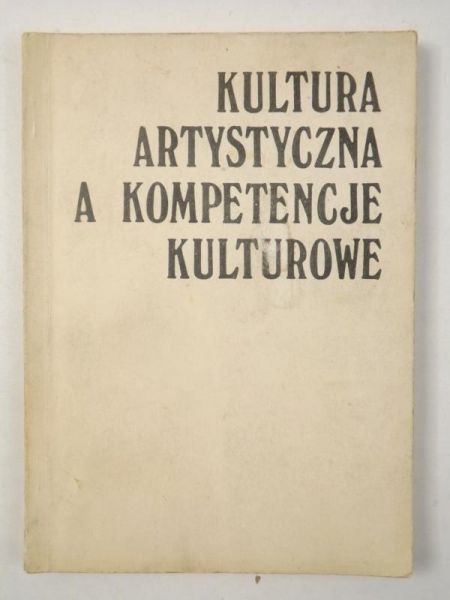 Kultura artystyczna a kompetencje kulturowe