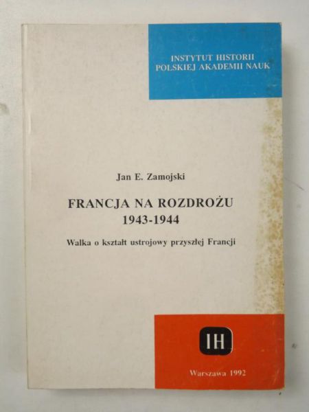 Francja na rozdrożu 1943-1944
