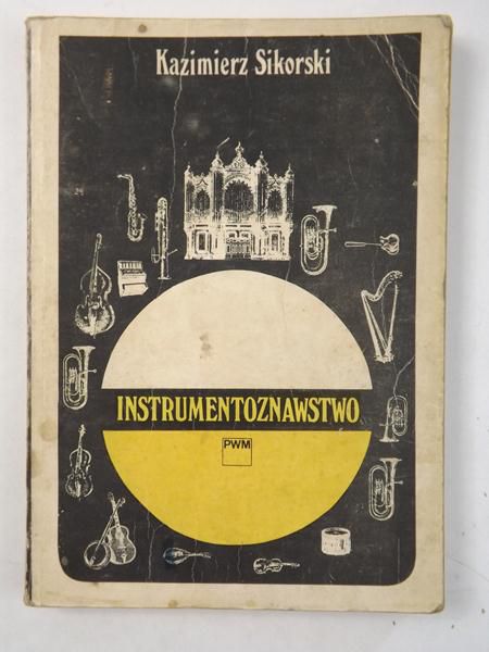 Sikorski Kazimierz - Instrumentoznawstwo