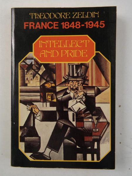 France 1848-1945. Intellect & Pride