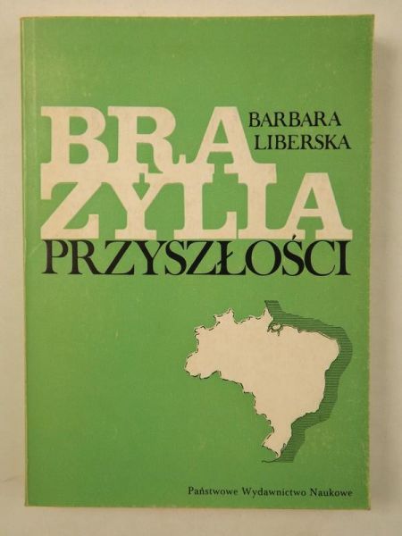 Liberska Barbara -  Brazylia przyszłości