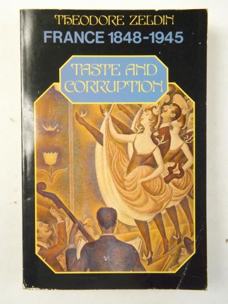 France 1848-1945. Taste And Corruption
