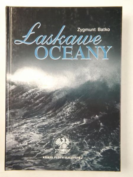 Batko Zygmunt - Łaskawe oceany