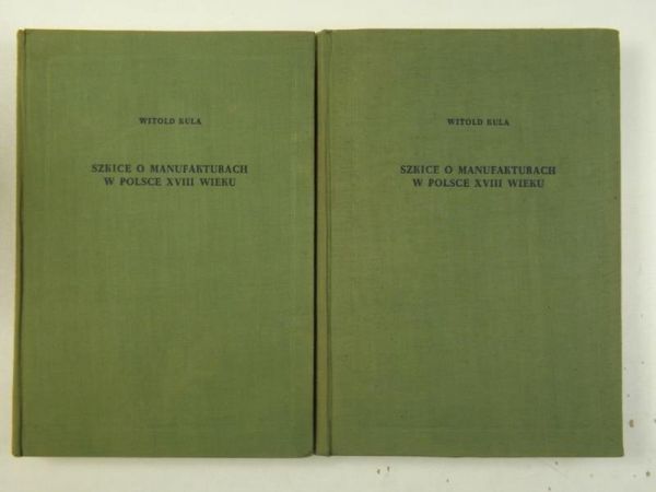 Szkice o manufakturach w Polsce XVIII wieku, Cz. I-III
