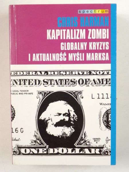 Harman Chris - Kapitalizm zombi. Globalny kryzys i aktualność myśli Marksa