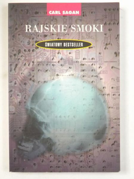 Rajskie smoki. Rozważania o ewolucji ludzkiej inteligencji