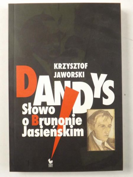 Dandys. Słowo o Brunonie Jasieńskim