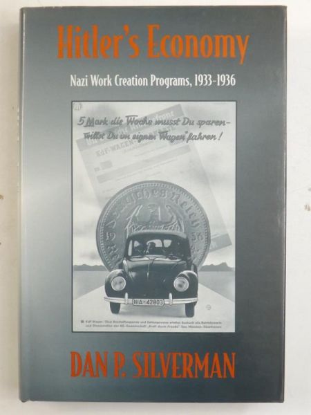 Silverman Dan P. - Hitler's Economy. Nazi Work Programs 1933-1936