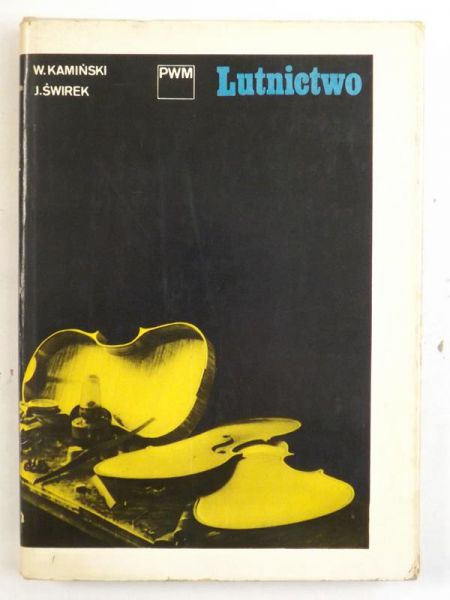 Kamiński Włodzimierz,   - Lutnictwo. Wstęp do sztuki lutniczej