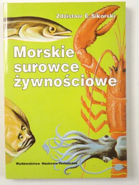 Sikorski Zdzisław - Morskie surowce żywnościowe