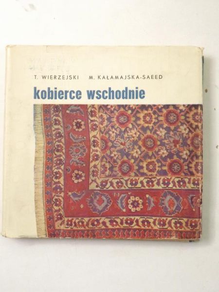 Kałamajska-Saeed Maria - Kobierce wschodnie