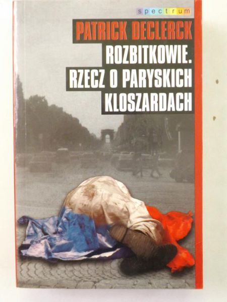Rozbitkowie. Rzecz o paryskich kloszardach