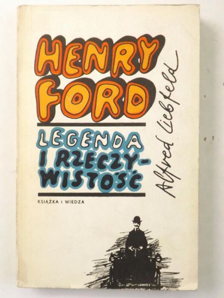 Henry Ford legenda i rzeczywistość