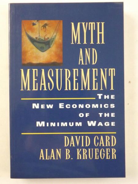 Card David, Krueger Alan B. - Myth and Measurement: The New Economics of the Minimum Wage