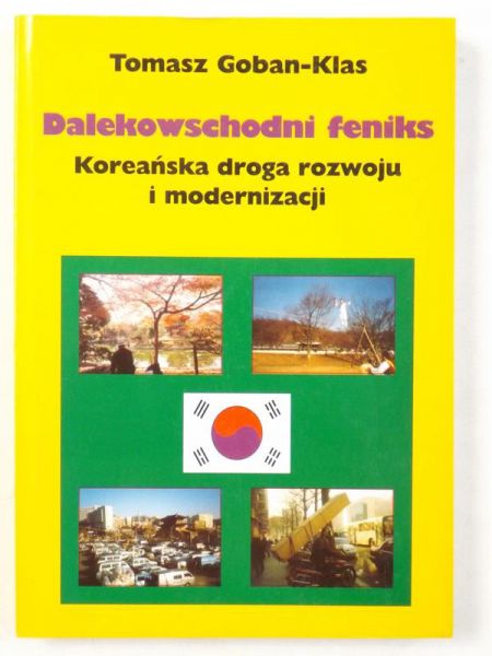 Goban-Klas Tomasz - Dalekowschodni feniks. Koreańska droga rozwoju i modernizacji