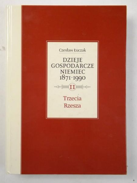 Dzieje gospodarcze Niemiec, tom 2: Trzecia Rzesza