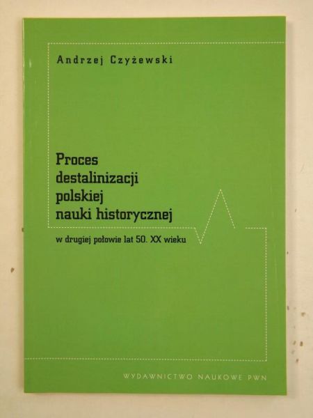Proces destalinizacji polskiej nauki historycznej w drugiej połowie lat 50. XX wieku