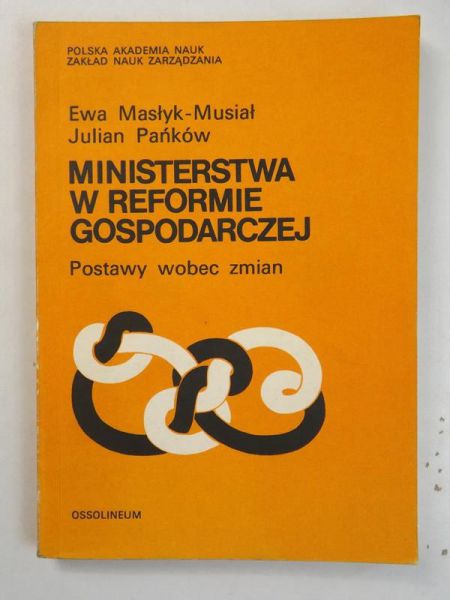 Ministerstwa w reformie gospodarczej. Postawy wobec zmian