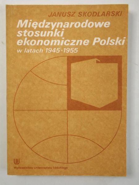 Międzynarodowe stosunki ekonomiczne Polski w latach 1945-1955