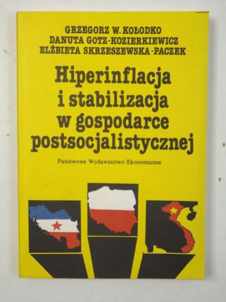 Kołodko Grzegorz W. - Hiperinflacja i stabilizacja w gospodarce postsocjalistycznej