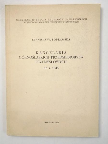 Kancelaria Górnośląskich Przedsiębiorstw Przemysłowych do r. 1945