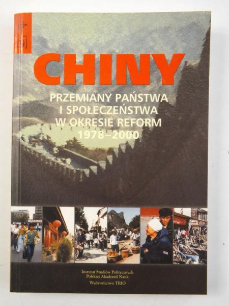 Chiny. Przemiany państwa i społeczeństwa w okresie reform 1978-2000