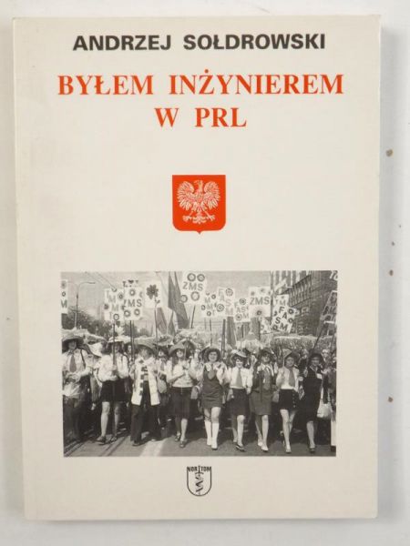 Byłem inżynierem w PRL