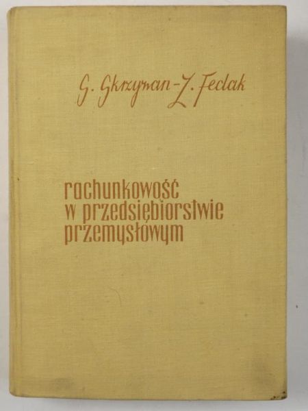 Fedak Zdzisław,   - Rachunkowość w przedsiębiorstwie przemysłowym