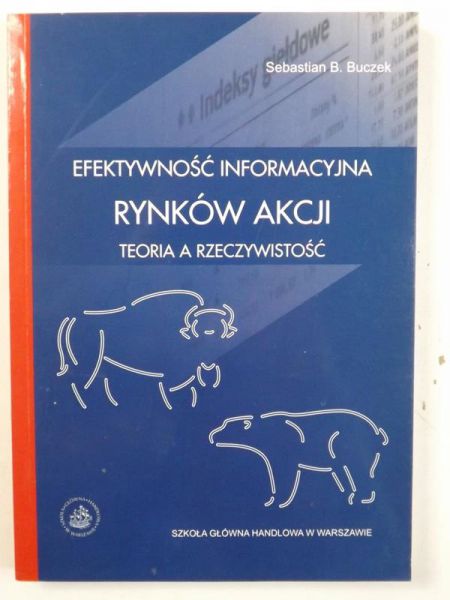 Efektywność informacyjna rynków aukcji. Teoria a rzeczywistość, Wyd. 2