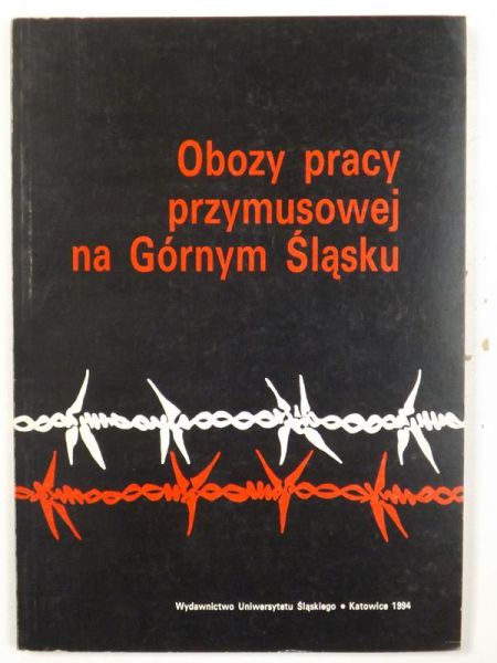 Obozy pracy przymusowej na Górnym Śląsku