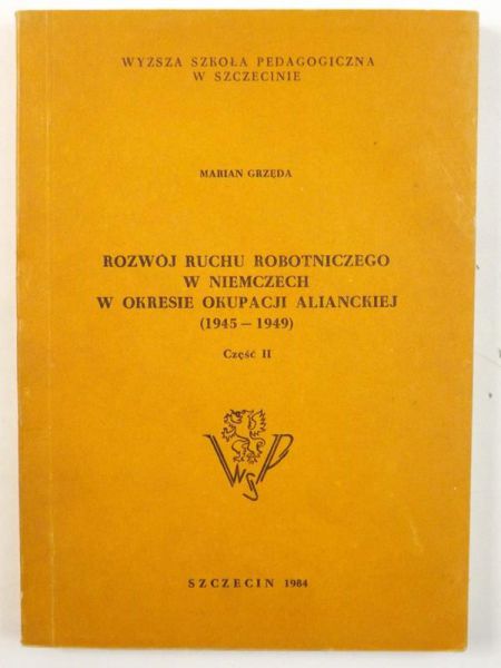 Rozwój ruchu robotniczego w Niemczech w okresie okupacji alianckiej (1945-1949)