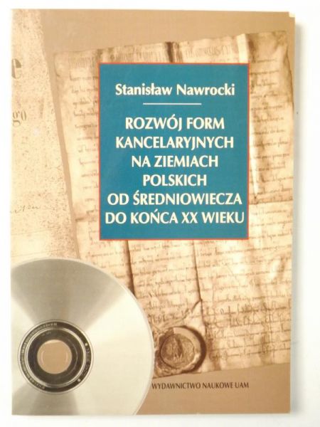 Rozwój form kancelaryjnych na ziemiach polskich od średniowiecza do końca XX wieku
