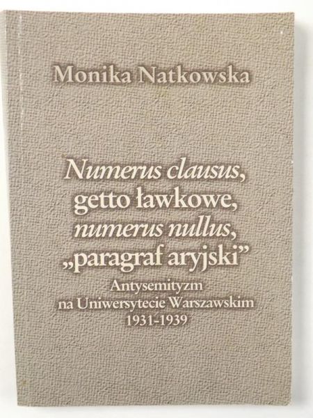 Numerus clausus, getto ławkowe, numerus nullus, "paragraf aryjski"