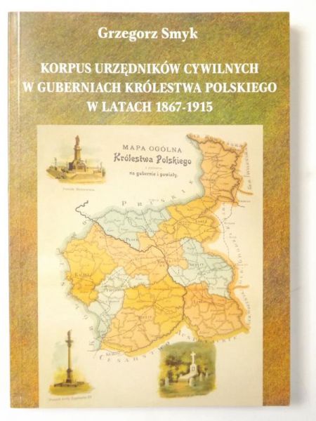 Korpus urzędników cywilnych w guberniach Królestwa Polskiego w latach 1867-1915