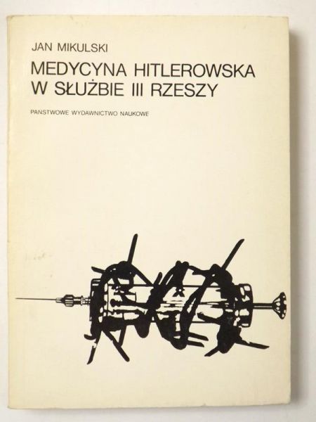 Medycyna hitlerowska w służbie III Rzeszy