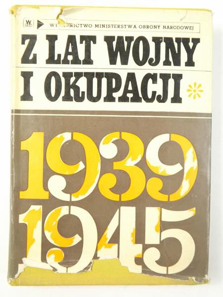 Z lat wojny i okupacji 1939-1945