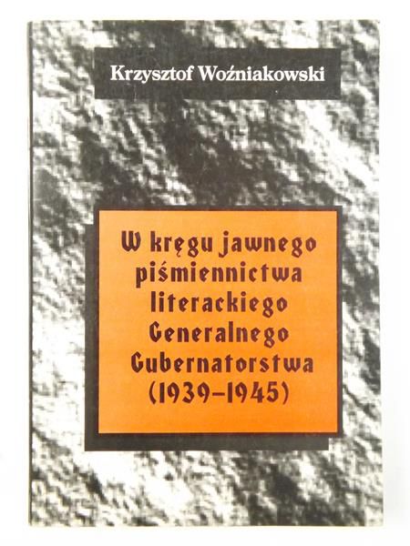 W kręgu piśmiennictwa literackiego Generalnego Gubernatorstwa (1939-1945)