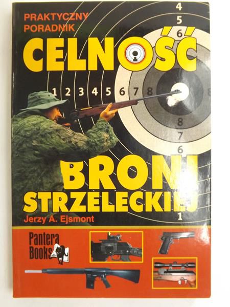 Celność broni strzeleckiej. Praktyczny poradnik