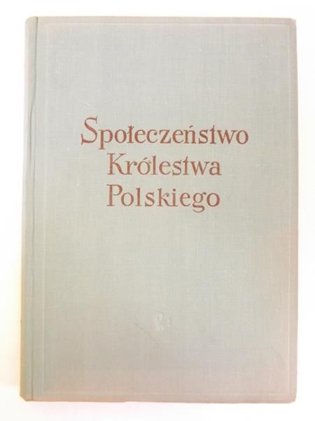Społeczeństwo Królestwa Polskiego, Tom II