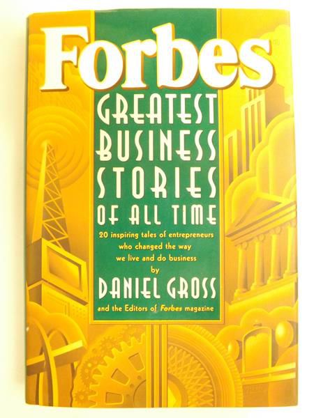 Forbes. Greatest Business Stories Of All Time