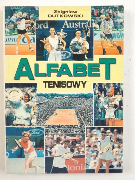 Dutkowski Zbigniew  - Alfabet tenisowy