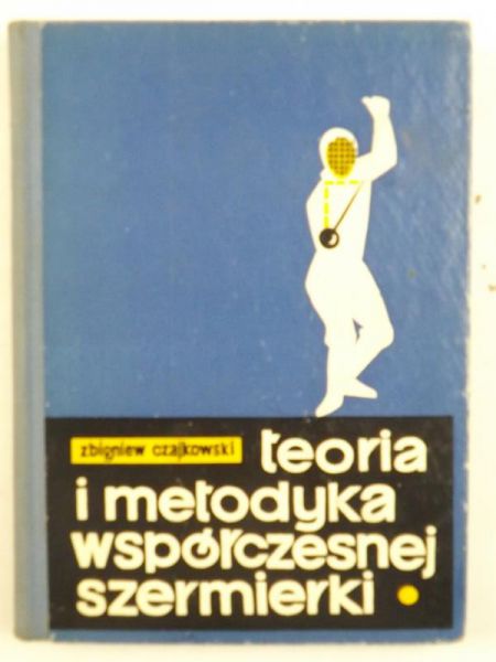 Teoria i metodyka współczesnej szermierki