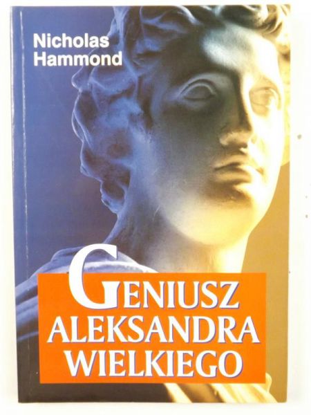 Hammond Nicholas - Geniusz Aleksandra Wielkiego