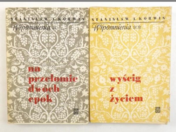 Korwin Stanisław A. - Wspomnienia: Wyścig z życiem, Na przełomie dwóch epok