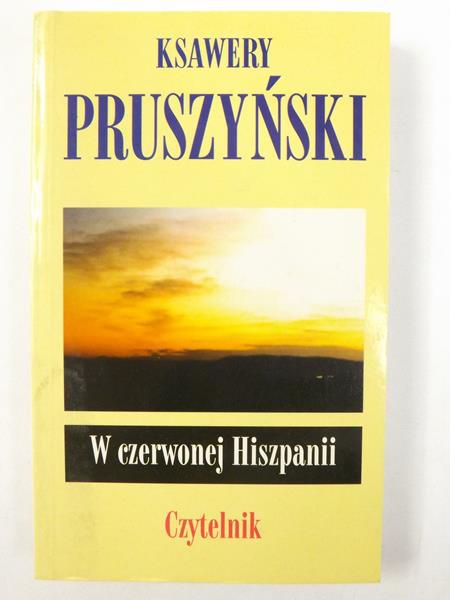 Pruszyński Ksawery - W czerwonej Hiszpanii