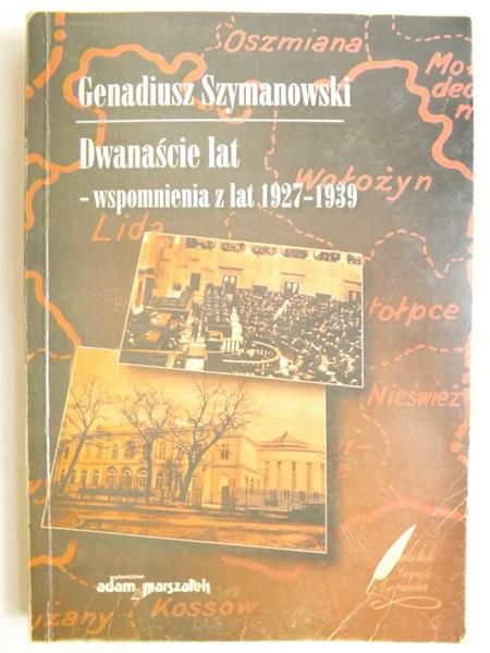 Dwanaście lat - wspomnienia z lat 1927-1939