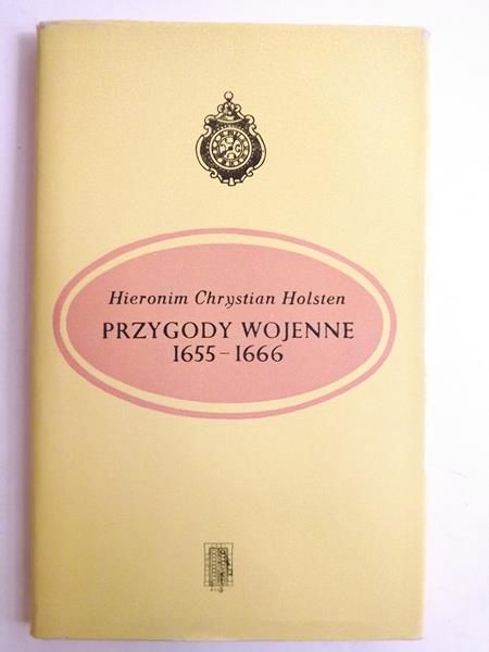 Hieronim Chrystian - Przygody wojenne 1655-1666