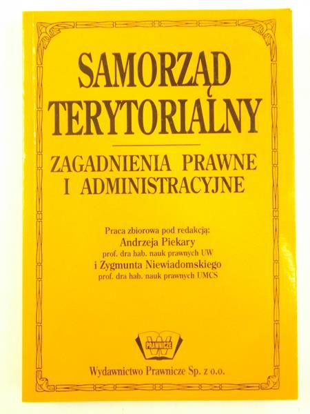 Samorząd terytorialny. Zagadnienia prawne i administracyjne